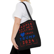 People say he's crazy but I love Crazy Trump 2024 Tote Bag (AOP)