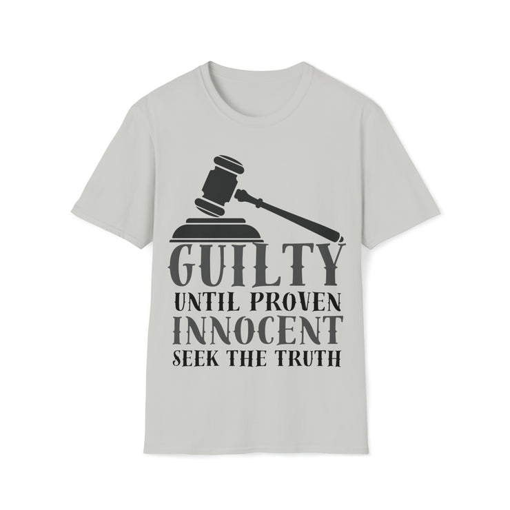 Guilty until proven innocent seek the truth Unisex Softstyle T-Shirt