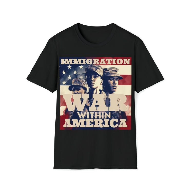 Immigration War within America Soft style T-Shirt