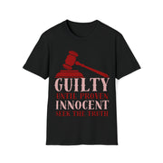 Guilty until proven innocent seek the truth Unisex Softstyle T-Shirt