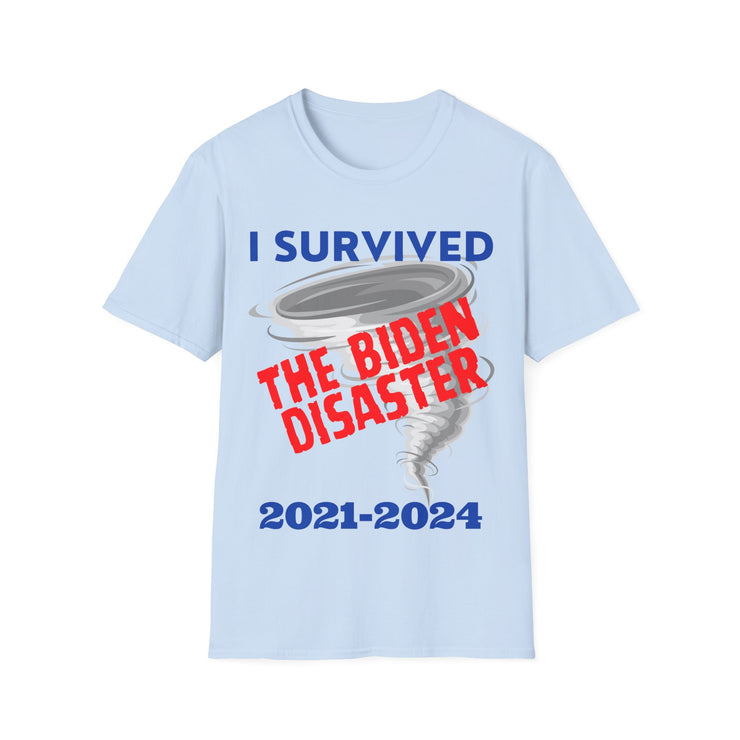 I survived the Biden Disaster 2021-2024 Soft style T-Shirt unisex