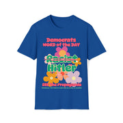 Democrats word of the day Soft style T-Shirt unisex