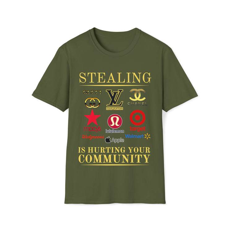 Stealing is hurting your community Soft style T-Shirt