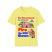 Fire the BIG clown Soft style T-Shirt