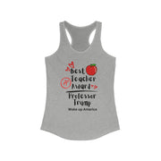 Best Teacher Award Professor Trump Women's Ideal Racerback Tank