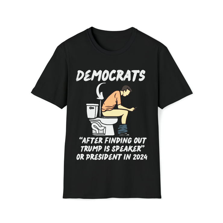 Democrats after finding out Trump is Speaker or President in 2024 Soft style T-Shirt