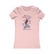 Don't say should've, could've, would've, Just get it done Women's Favorite Tee