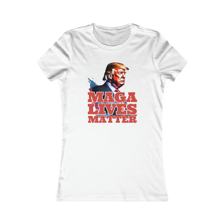 MAGA lives matter Favorite Tee women