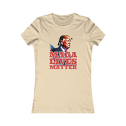 MAGA lives matter Favorite Tee women