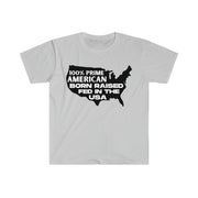 100% Prime American Born Raised Fed in the USA Unisex Softstyle T-Shirt