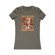 Pray for our Orange Jesus Favorite Tee women