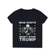 MUG SHOTS won't stop Trump ladies' V-Neck T-Shirt