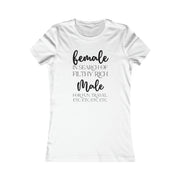 Female in search of filthy rich Male Women's Favorite Tee