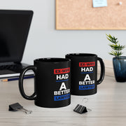 Ex-Wife had a better lawyer 11oz Black Mug