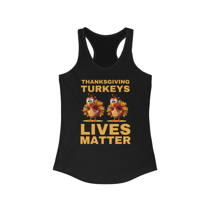 Thanksgiving Turkeys Lives Matter Women&