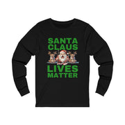 Santa Claus Lives Matter Christmas Green unisex Jersey Long Sleeve Tee