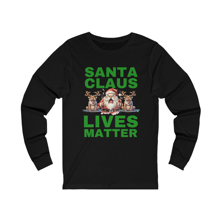 Santa Claus Lives Matter Christmas Green unisex Jersey Long Sleeve Tee