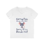 Corruption Do you smell a rat? Sorry, it's a Democ-Rat V-neck Women's tee