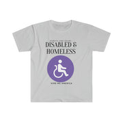 Disabled & Homeless Share and donate Unisex Softstyle T-Shirt