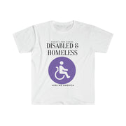 Disabled & Homeless Share and donate Unisex Softstyle T-Shirt