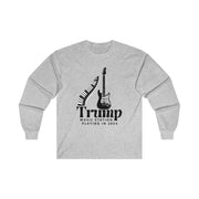 Trump Music Station Playing in 2024 Ultra Cotton Long Sleeve Tee