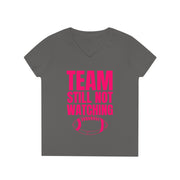 Team still not watching Football ladies' V-Neck T-Shirt