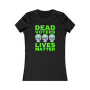 Halloween Dead Voters Lives Matter Green  Women's Favorite Tee