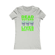 Halloween Dead Voters Lives Matter Green  Women's Favorite Tee