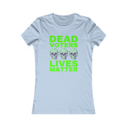 Halloween Dead Voters Lives Matter Green  Women's Favorite Tee