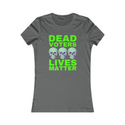 Halloween Dead Voters Lives Matter Green  Women's Favorite Tee