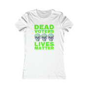 Halloween Dead Voters Lives Matter Green  Women's Favorite Tee