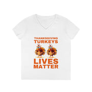 Thanksgiving Turkeys Lives Matter orange  ladies' V-Neck T-Shirt