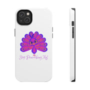 Stop Peacocking Me Purple/white tough Phone Cases