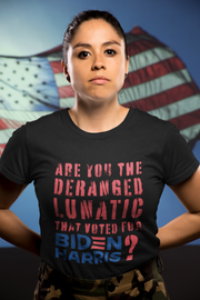 Are you the deranged lunatic that voted for Biden Harris? Unisex Softstyle T-Shirt