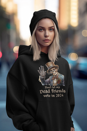 Don't let my dead friends vote in 2024 unisex Blend™ Hooded Sweatshirt