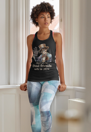 Dont let my dead friends vote in 2024 women's Ideal Racerback Tank