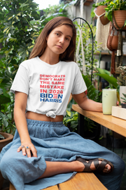 Democrats don't make the same mistake in 2024 Biden Harris Unisex Ultra Cotton Tee