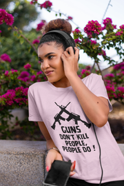 Guns don't kill people, people do! women's Favorite Tee