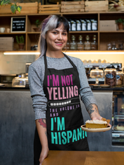 I'm not yelling, the volume is up and I'm hispanic Adult Apron (AOP)