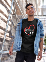 Immigrants are here to stay Unisex Softstyle T-Shirt