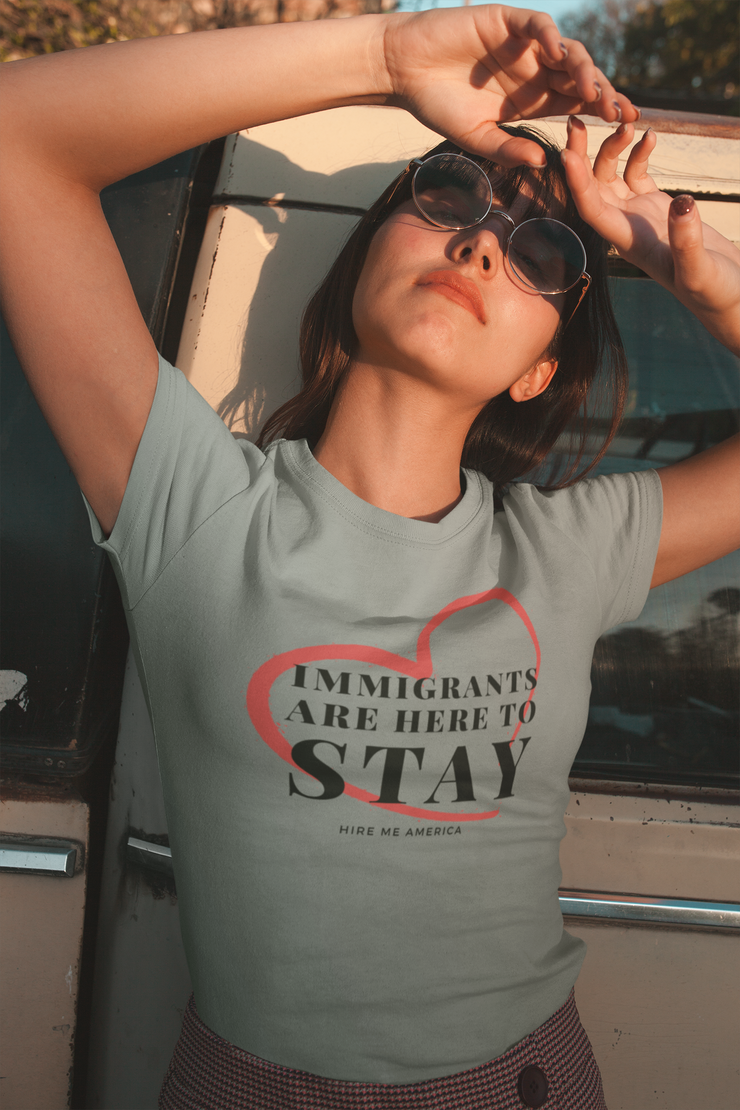 Immigrants are here to stay Women&