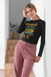 People haven't always been there for me but Music always has Jersey Long Sleeve Tee