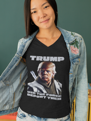 Trump use the force deport them V-Neck T-Shirt