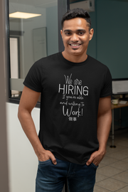 We are hiring if you're able and willing to work Unisex Softstyle T-Shirt