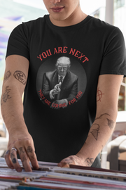 You are next they are coming for you Unisex Softstyle T-Shirt