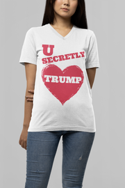 U secretly love Trump V-neck Women's tee
