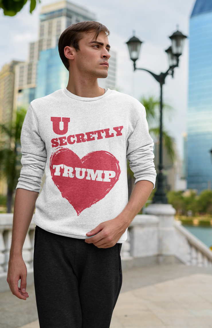 U secretly love Trump Blend™ Crewneck Sweatshirt Unisex