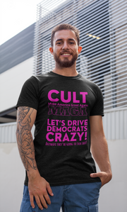 Cult MAGA let's drive them crazy anyways they're going to talk shit Soft style T-Shirt