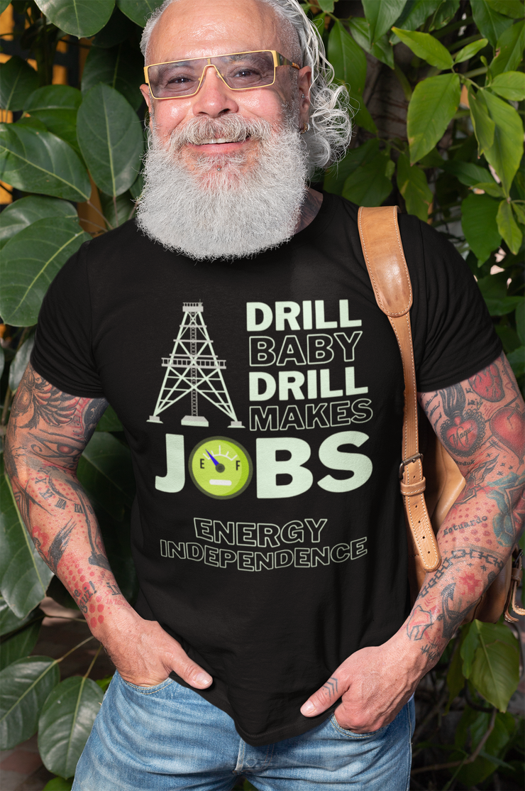 Drill Baby Drill Makes JOBS Energy Independence Unisex blue Soft style T-Shirt