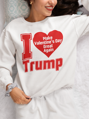 I love Trump Make Valentine's Day Great Again Blend™ Crewneck Sweatshirt Unisex